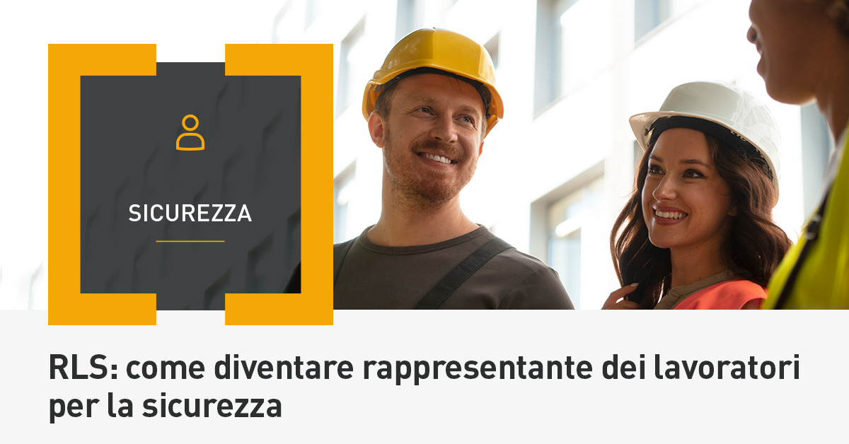 RLS: rappresentante dei lavoratori per la sicurezza