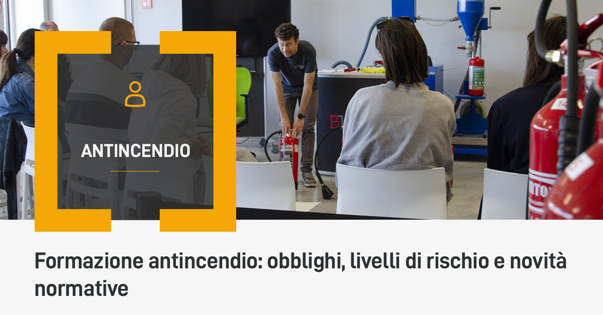 Formazione antincendio: obblighi, livelli di rischio e novità normative