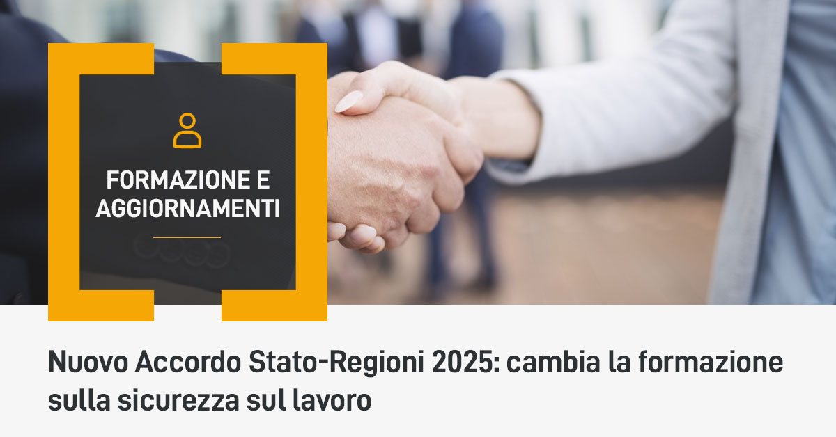 Nuovo Accordo Stato-Regioni 2025: cambia la formazione sulla sicurezza sul lavoro