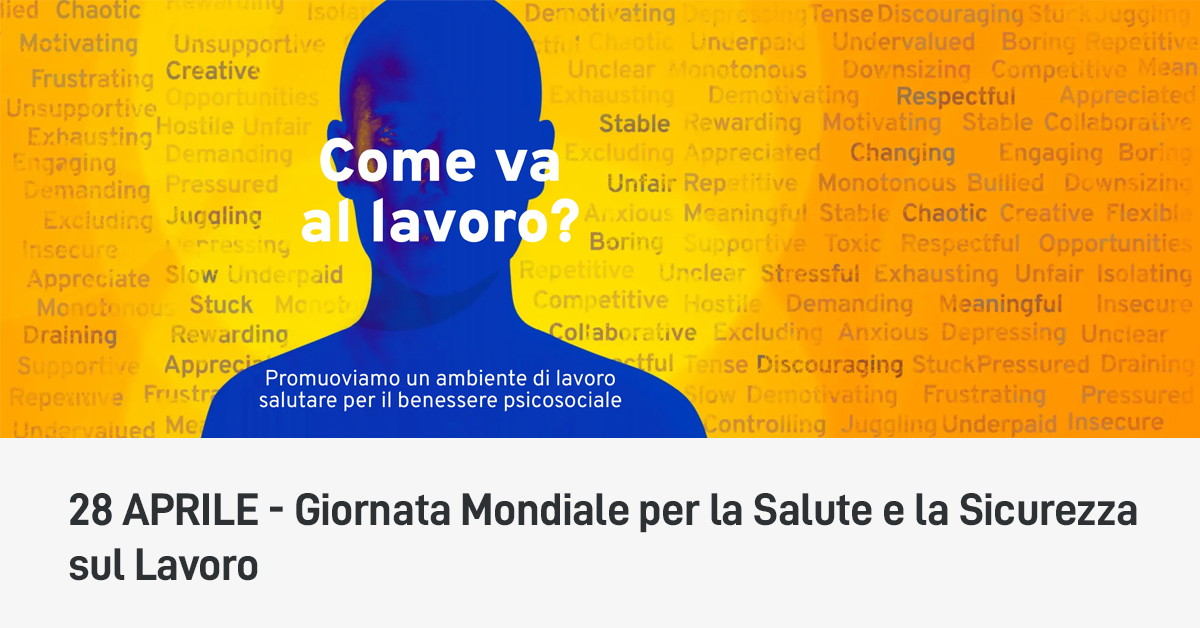28 APRILE: Giornata Mondiale per la Salute e la Sicurezza sul Lavoro