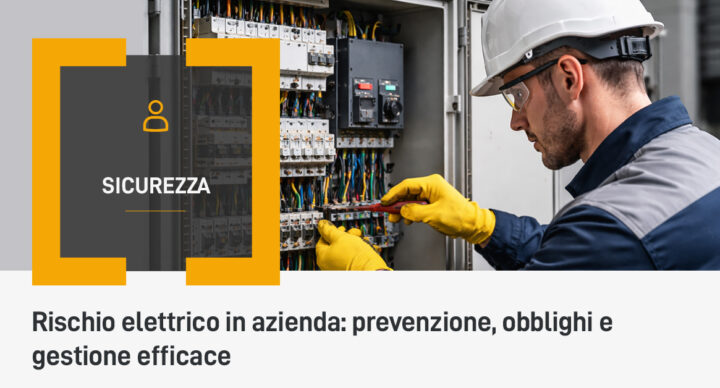 Rischio elettrico in azienda: prevenzione, obblighi e gestione efficace